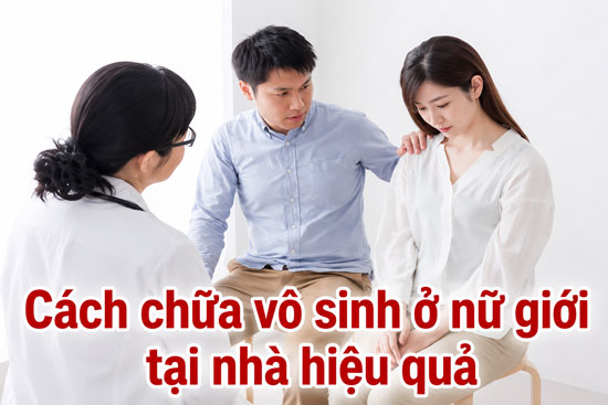 10 Cách chữa vô sinh ở nữ giới tại nhà hiệu quả