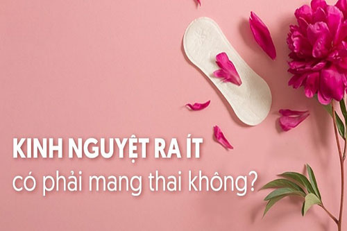Kinh nguyệt ra ít có phải mang thai không