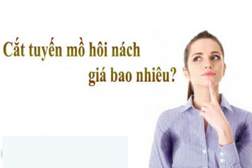 Chi phí cắt tuyến mồ hôi nách giá bao nhiêu tiền