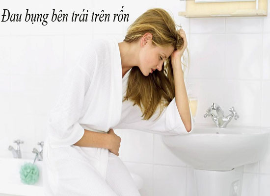 Đau bụng bên trái trên rốn