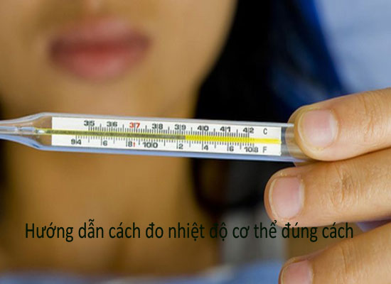 Hướng dẫn cách đo nhiệt độ cơ thể đúng cách