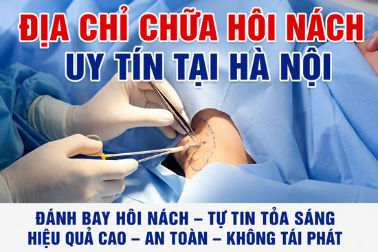 Top 10 địa chỉ cắt và chữa hôi nách tốt nhất tại Hà Nội