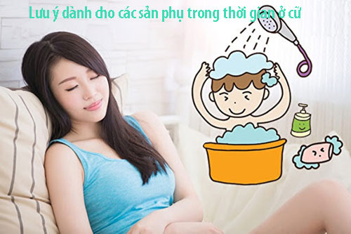 Lưu ý dành cho các sản phụ trong thời gian ở cữ Lưu ý dành cho các sản phụ trong thời gian ở cữ