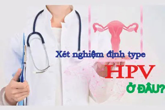 Xét nghiệm HPV ở đâu? 10 địa chỉ uy tín tại Hà Nội